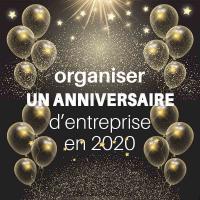 Organiser Un Anniversaire Entreprise En Les Facteurs Cles De Succes Organiser Un Anniversaire Entreprise En Les Facteurs Cles De Succes