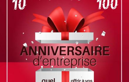 anniversaire entreprise, quel cadeau offrir à vos clients et vos collaborateurs