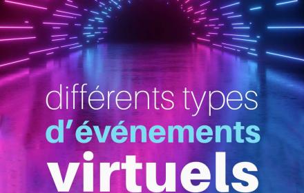 Quels sont les différents types d’événements virtuels ou hybrides ?