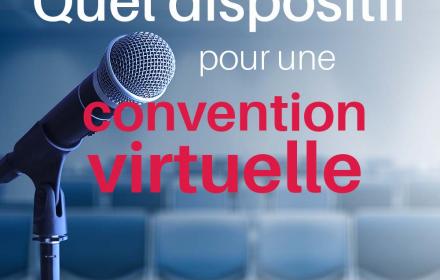 Quel dispositif pour votre convention virtuelle pour engager votre audience