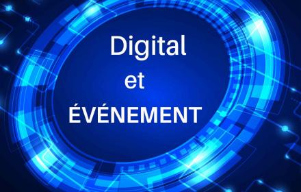 événement et digital ou comment le digital a révolutionné l’événement