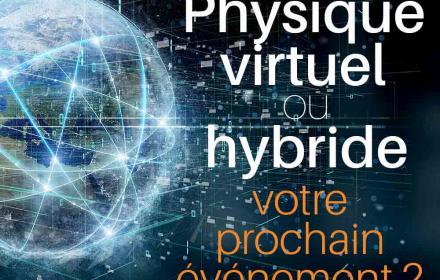 Quel événement après le confinement : virtuel, physique ou hybride ?