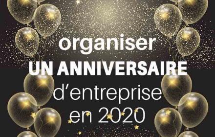 Organiser un anniversaire entreprise en 2020, les facteurs clés de succès