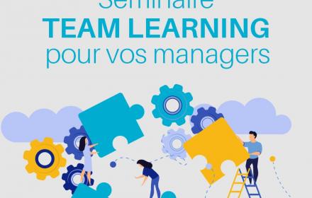 Séminaire de managers ou comment apprendre à mieux travailler ensemble !