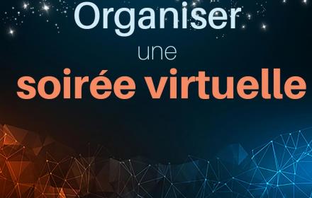 Soirée virtuelle ou soirée digitale pour vos collaborateurs, [tous nos conseils]